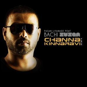 Listen to Channa Kinnaravi (Remix) song with lyrics from Pasan Liyanage