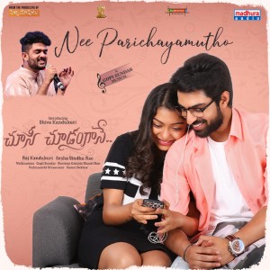 Listen to Nee Parichayamutho (From "Choosi Choodangaane") song with lyrics from Sid Sriram