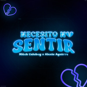 Mitch Caleboy的專輯Necesito No Sentir