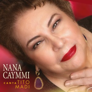 Nana Caymmi的專輯Nana Caymmi Canta Tito Madi