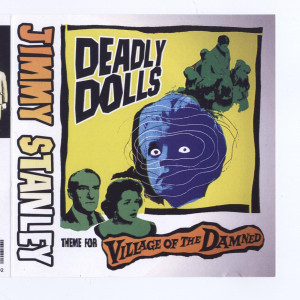 收聽Jimmy Stanley的Deadly Dolls歌詞歌曲