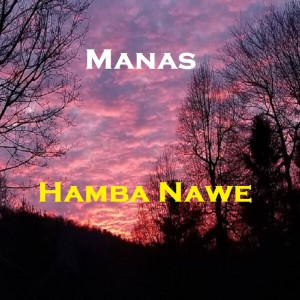 Album Hamba Nawe from Manas