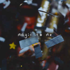 Magic to Me