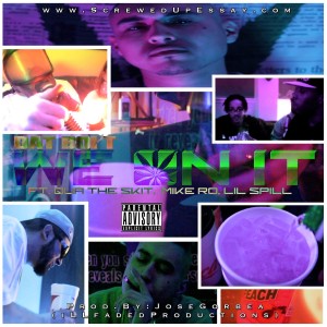 ดาวน์โหลดและฟังเพลง We On It (Explicit) พร้อมเนื้อเพลงจาก Dat Boi T