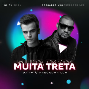收聽DJ PV的Muita Treta (Remix)歌詞歌曲
