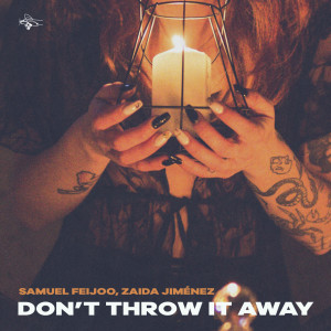 Listen to Don't throw it away song with lyrics from Samuel Feijoo