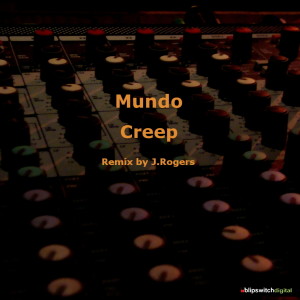 收聽Mundo的Creep (J.Rogers Dub-Tek Odyssey Mix)歌詞歌曲