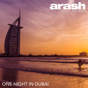ดาวน์โหลดและฟังเพลง One Night in Dubai (feat. Helena) พร้อมเนื้อเพลงจาก Arash