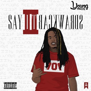 Album Say It Backwards 2 from Young Mezzy