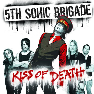 收聽5th Sonic Brigade的Kiss Of Death歌詞歌曲