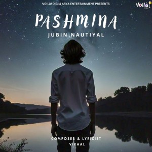 Album Pashmina oleh Jubin Nautiyal