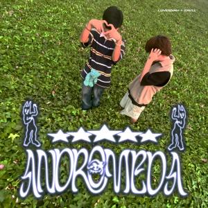 收聽Loveenavi的Andromeda (feat. Zav11)歌詞歌曲