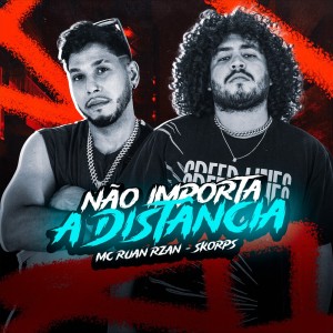 收听Skorps的Não Importa a Distância (Explicit)歌词歌曲