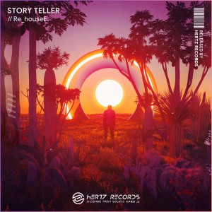 Listen to Story Teller song with lyrics from Re_houseE