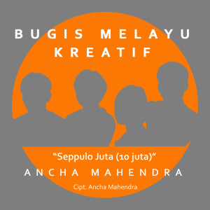 收聽Ancha Mahendra的Seppulo Juta (10 juta)歌詞歌曲