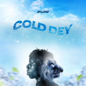 Album Cold Dey from Jflow