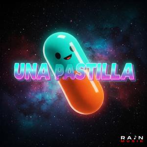 ดาวน์โหลดและฟังเพลง Una Pastilla (feat. Anjey Brey) (Explicit) พร้อมเนื้อเพลงจาก Rain Musik