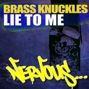 ดาวน์โหลดและฟังเพลง Lie To You (Original Mix) พร้อมเนื้อเพลงจาก Brass Knuckles