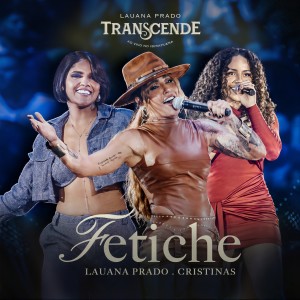 Lauana Prado的專輯Fetiche (Ao Vivo)