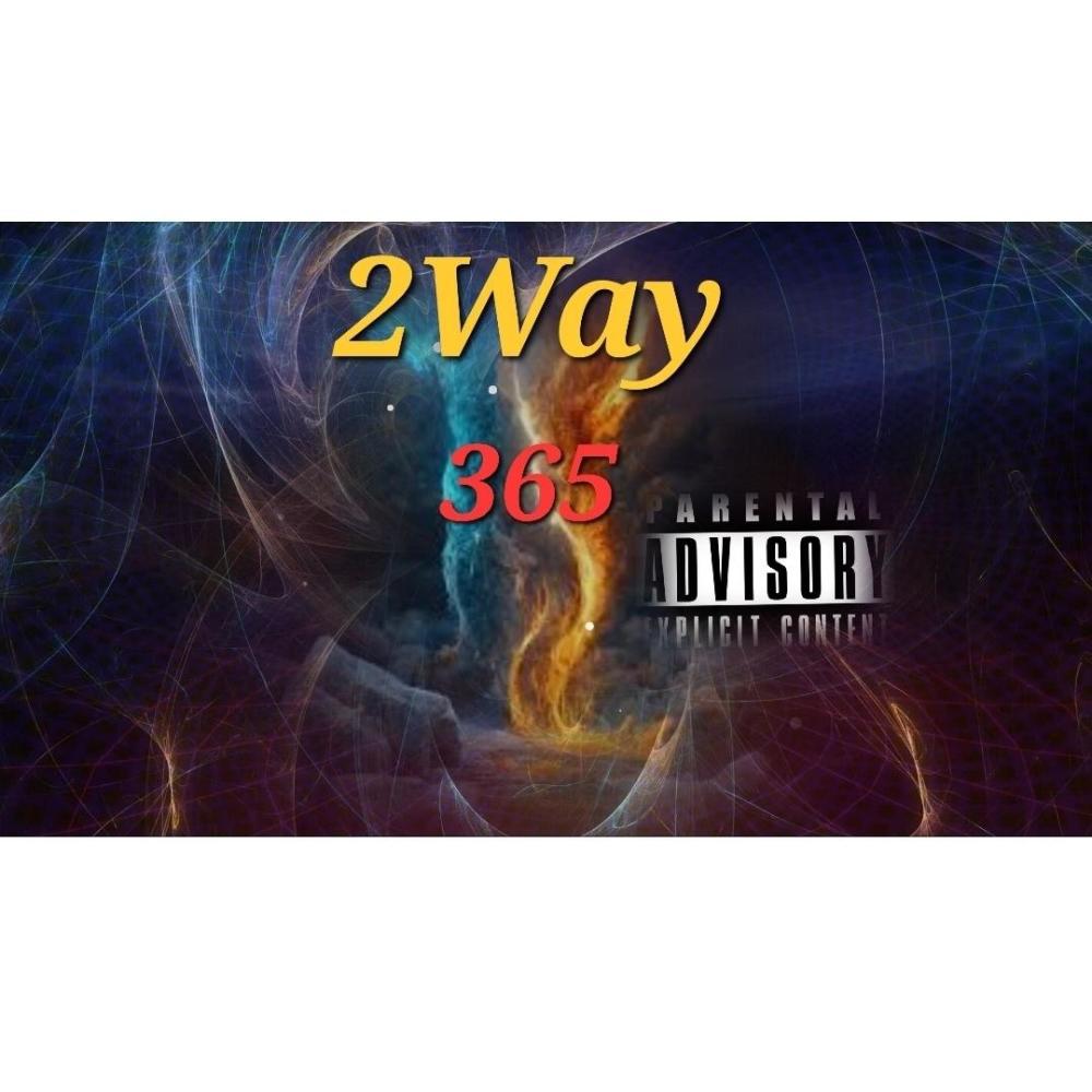 365 (2Way introduction) (feat. Glizzy2ofEm) (Explicit)