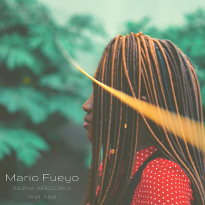 Listen to Reina Africana song with lyrics from Mario Fueyo