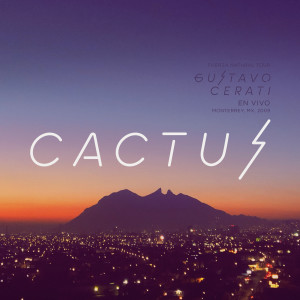 อัลบัม Cactus (En Vivo en Monterrey) ศิลปิน Gustavo Cerati