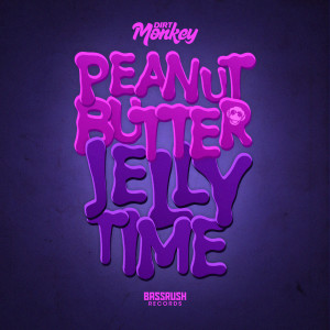 Album Peanut Butter Jelly Time oleh Dirt Monkey