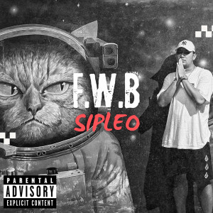 Listen to F.W.B (Explicit) song with lyrics from SIPLEO