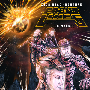 ดาวน์โหลดและฟังเพลง Frontlines พร้อมเนื้อเพลงจาก Zeds Dead