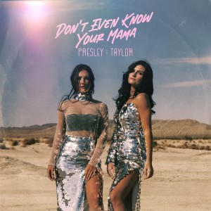 อัลบัม Don't Even Know Your Mama ศิลปิน Presley