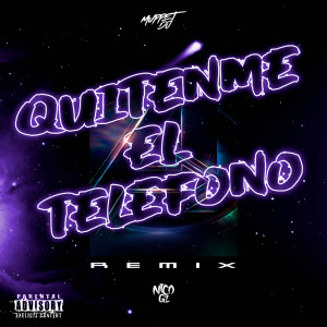 Nico Gz的專輯Quitenme el Telefono (Remix)