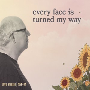 อัลบัม Every Face is Turned My Way ศิลปิน Clive Gregson