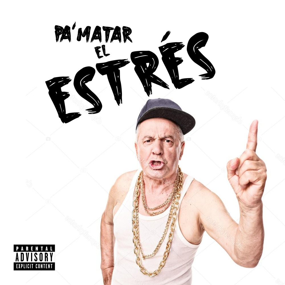 Pa Matar EL Estrés (Explicit)