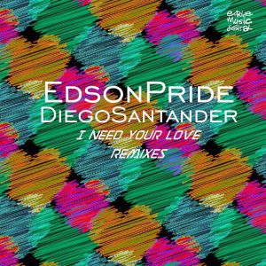 Dengarkan lagu I Need Your Love (Johnny Bass Remix) nyanyian Edson Pride dengan lirik