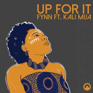 Dengarkan lagu Up For It (feat. Kali Mija) (Radio Edit) nyanyian Fynn dengan lirik