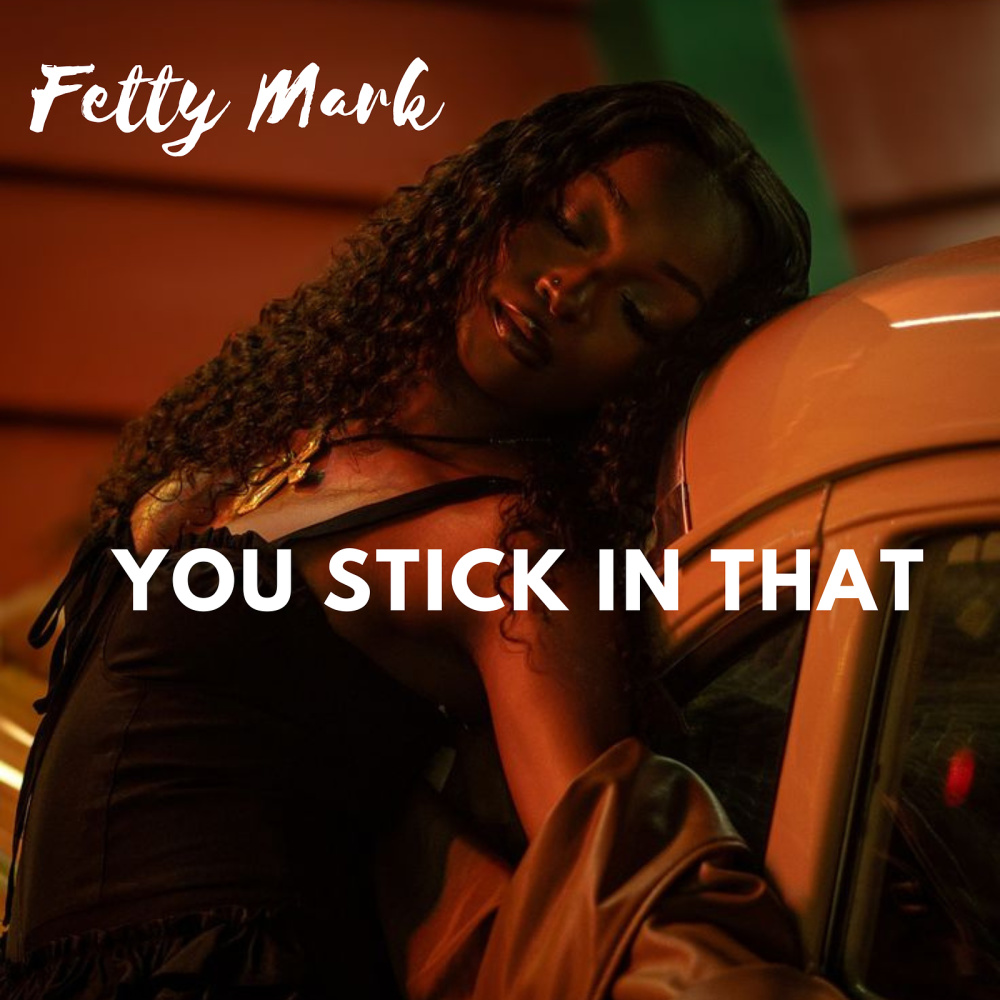 You Stick in That