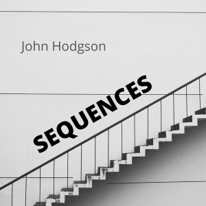 อัลบัม Sequences ศิลปิน John Hodgson