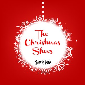 Album The Christmas shoes oleh Denis Vuk
