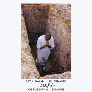 收聽Joe Flizzow的Satu Malam Di Temasek歌詞歌曲