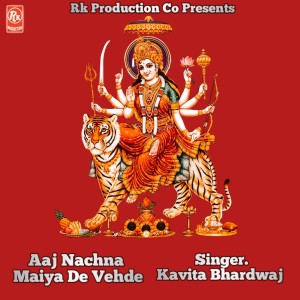 Listen to Aaj Nachna Maiya De Vehde song with lyrics from Kavita Bhardwaj