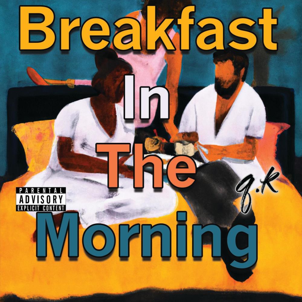 Breakfast In The Morning (Explicit)