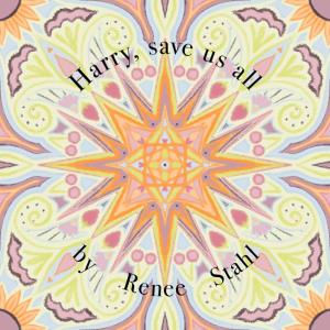 Renee Stahl的專輯Harry, save us all (Explicit)