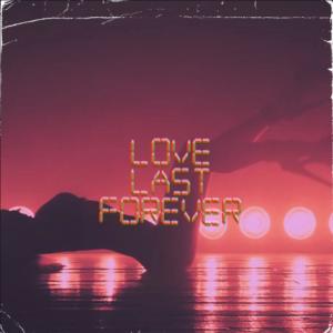 อัลบัม Love Last Forever (Explicit) ศิลปิน Bibliotheca