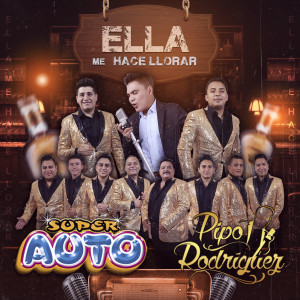 ดาวน์โหลดและฟังเพลง Ella Me Hace Llorar พร้อมเนื้อเพลงจาก Super Auto