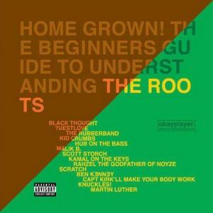 The Roots的專輯Home Grown! The Beginner's Guide To Understanding The Roots Volume 1