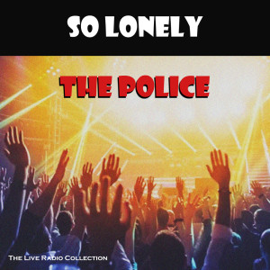 Album So Lonely (Live) from The Police