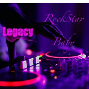 RockStar Baby dari Legacy