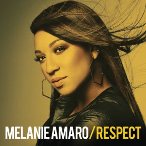 ดาวน์โหลดและฟังเพลง Respect พร้อมเนื้อเพลงจาก Melanie Amaro