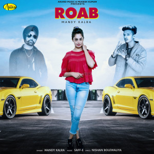 Listen to Roab song with lyrics from Mandy Kalra