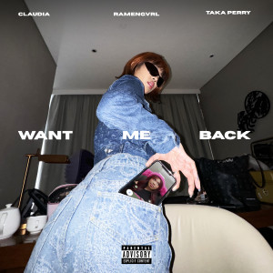 อัลบัม Want Me Back (Explicit) ศิลปิน Ramengvrl